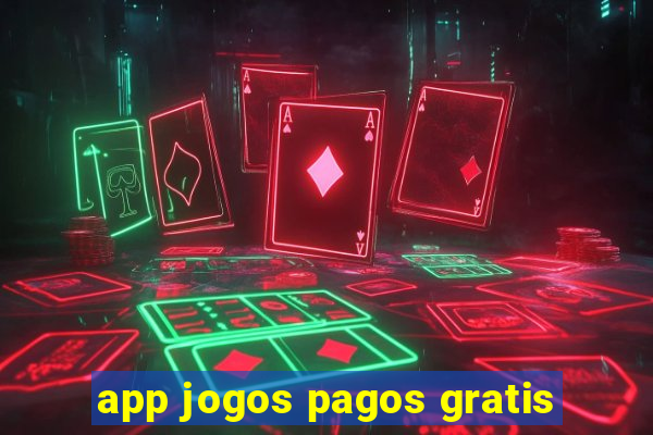 app jogos pagos gratis