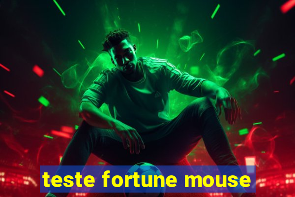 teste fortune mouse