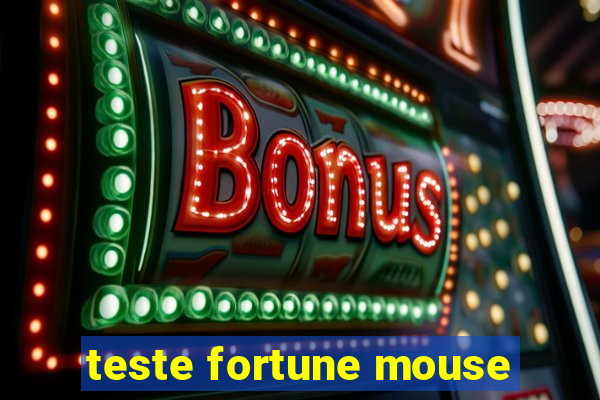 teste fortune mouse