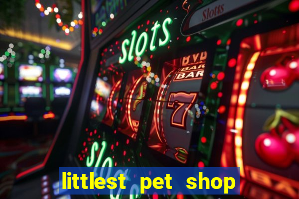 littlest pet shop jogo antigo baixar dinheiro infinito