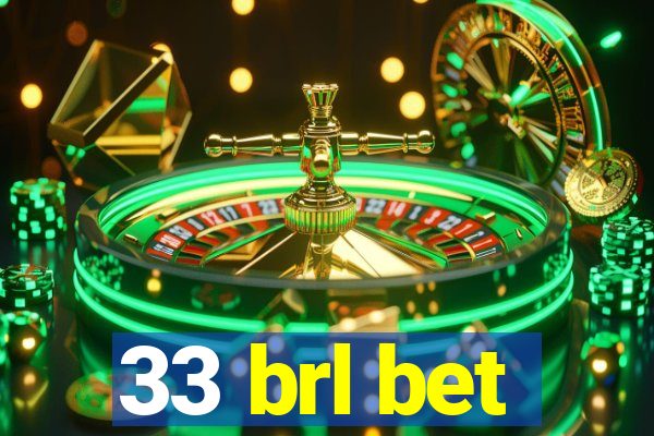33 brl bet