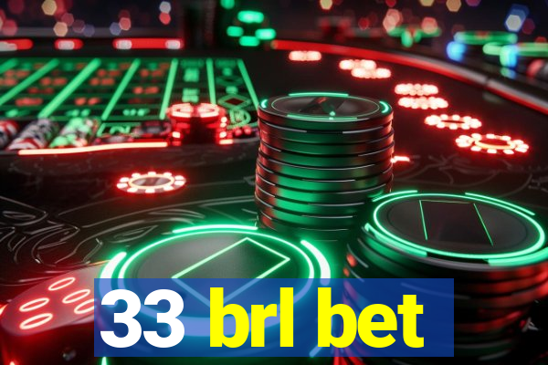 33 brl bet