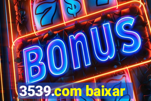 3539.com baixar