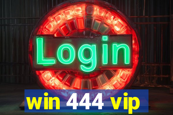 win 444 vip