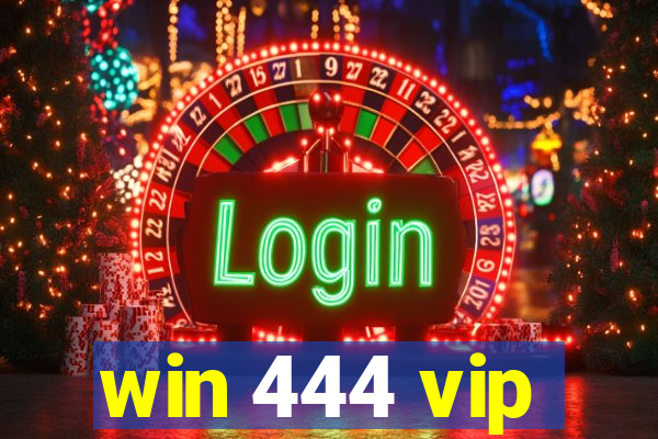 win 444 vip