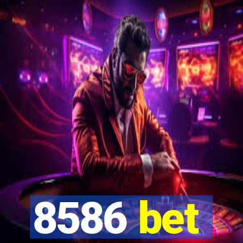 8586 bet