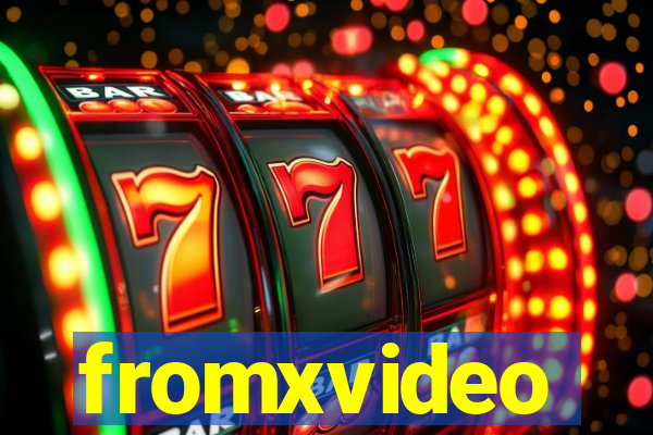 fromxvideo