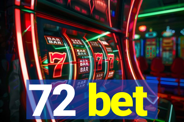 72 bet