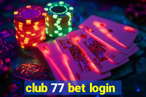 club 77 bet login