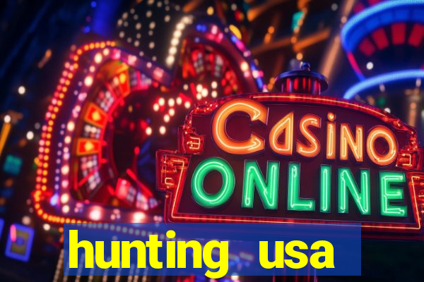 hunting usa dinheiro infinito