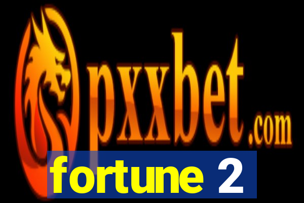 fortune 2