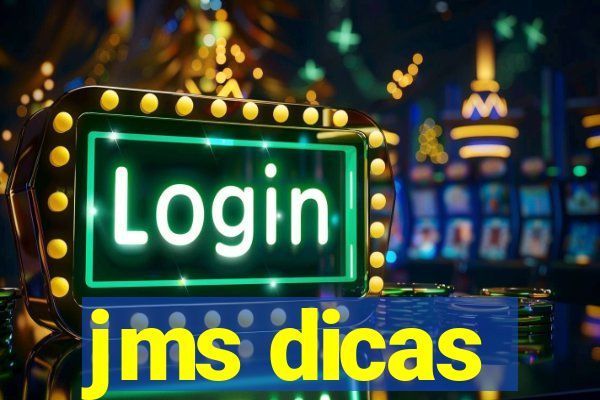 jms dicas