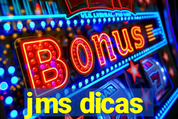 jms dicas