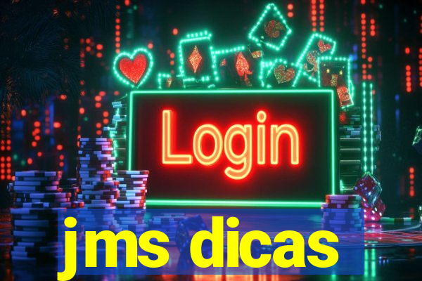 jms dicas