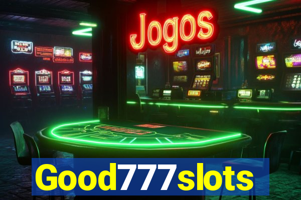 Good777slots