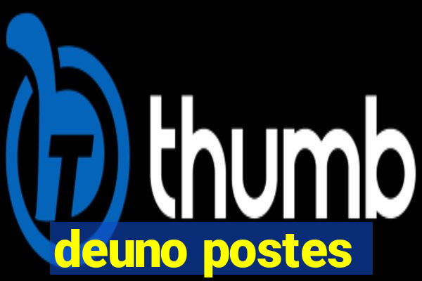 deuno postes