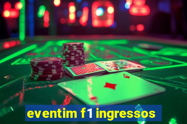 eventim f1 ingressos