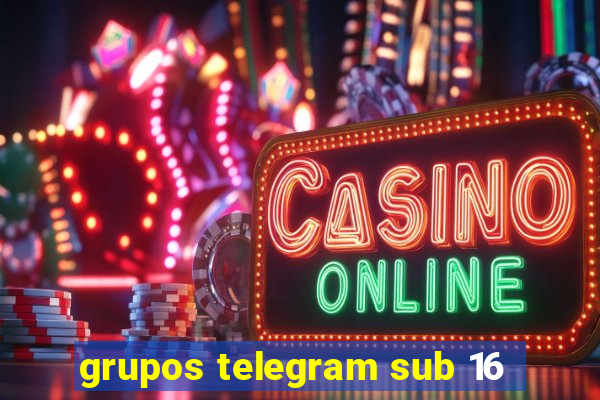 grupos telegram sub 16