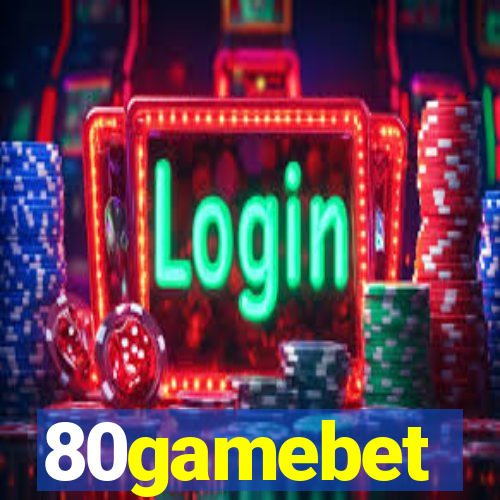 80gamebet