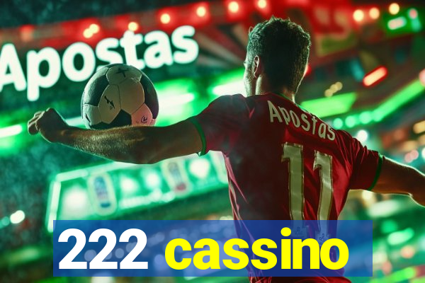 222 cassino