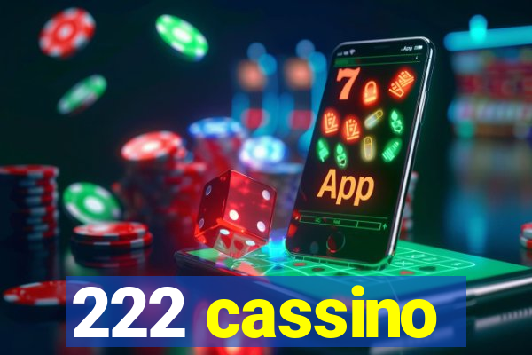 222 cassino