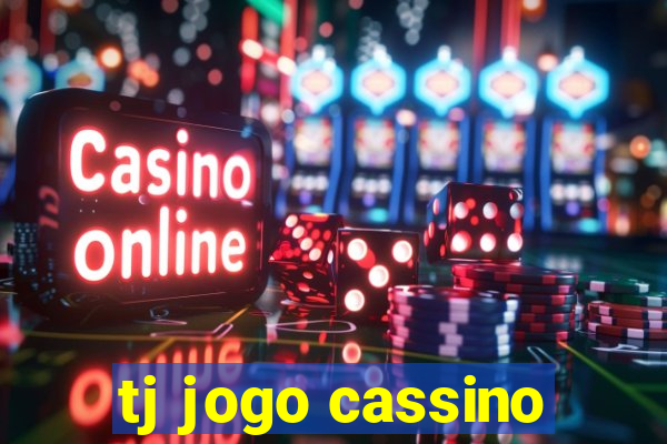tj jogo cassino