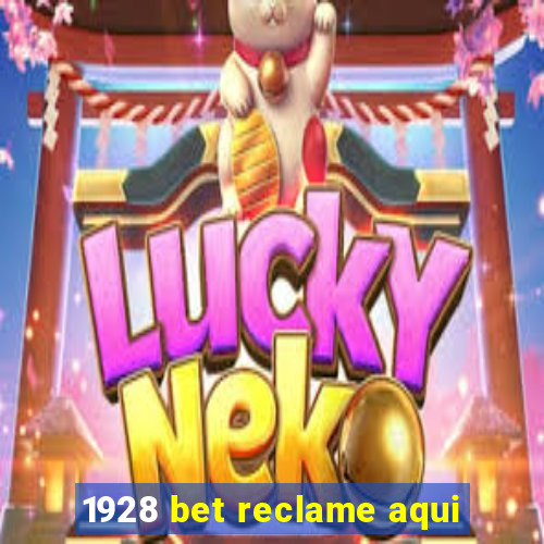 1928 bet reclame aqui