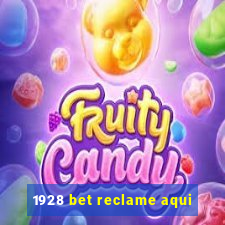 1928 bet reclame aqui