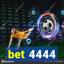 bet 4444