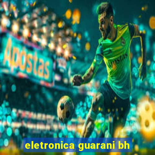 eletronica guarani bh