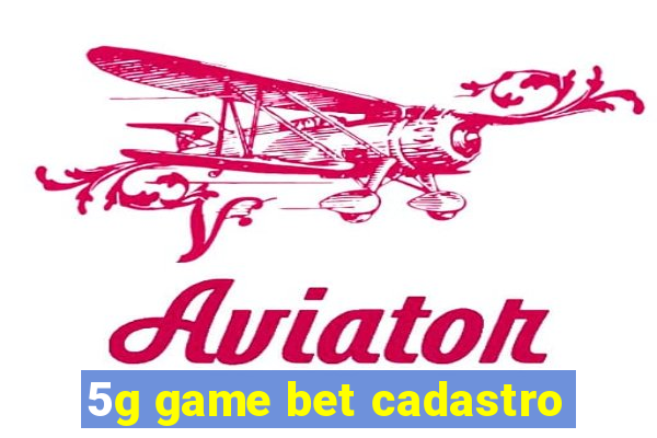 5g game bet cadastro