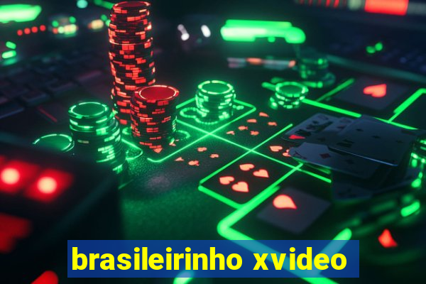brasileirinho xvideo