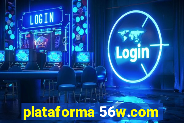 plataforma 56w.com