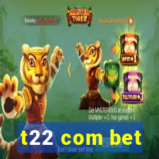 t22 com bet