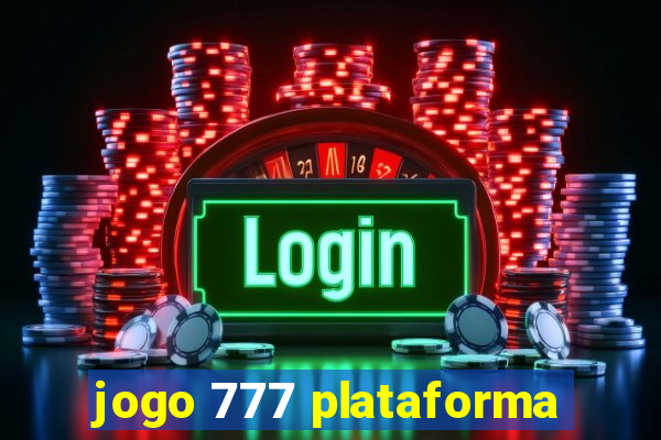 jogo 777 plataforma
