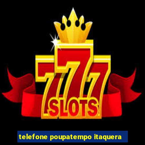 telefone poupatempo itaquera