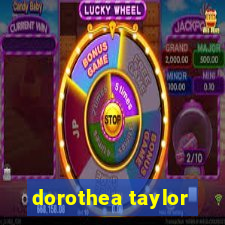 dorothea taylor
