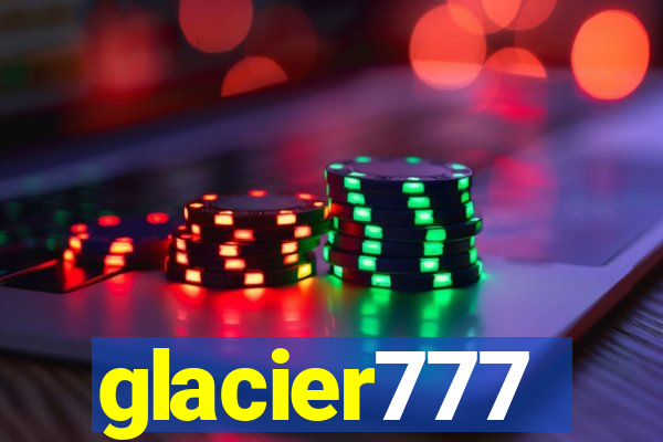 glacier777