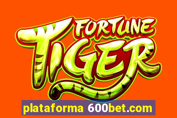 plataforma 600bet.com