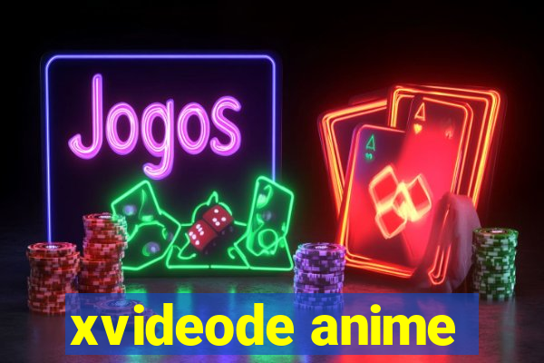 xvideode anime