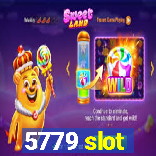 5779 slot
