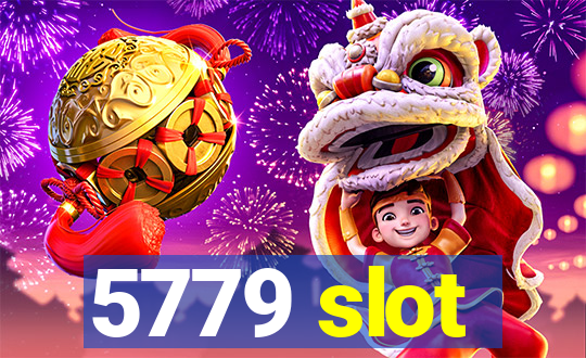 5779 slot