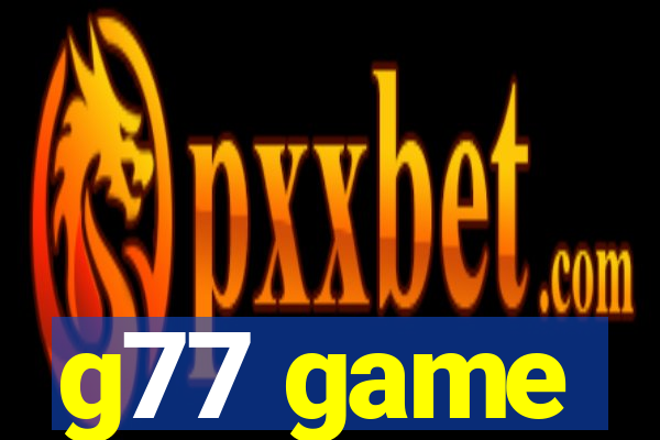 g77 game