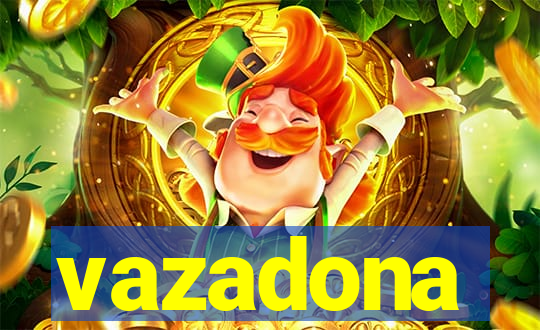vazadona