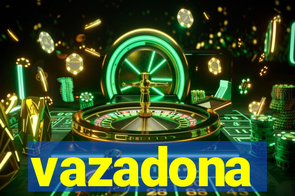vazadona