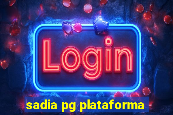 sadia pg plataforma