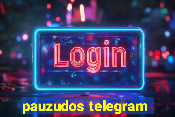 pauzudos telegram