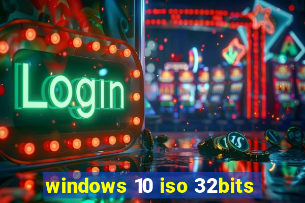 windows 10 iso 32bits