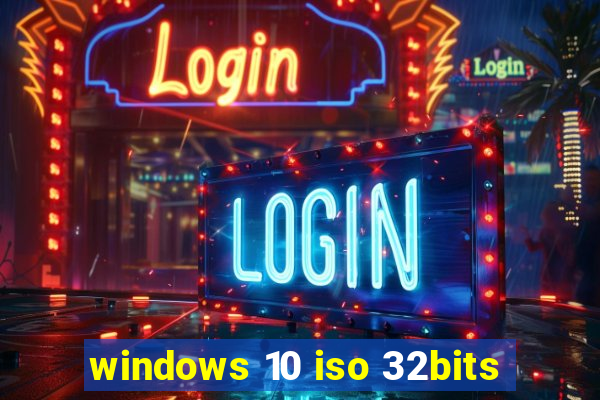 windows 10 iso 32bits