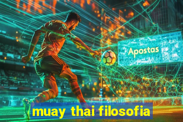 muay thai filosofia